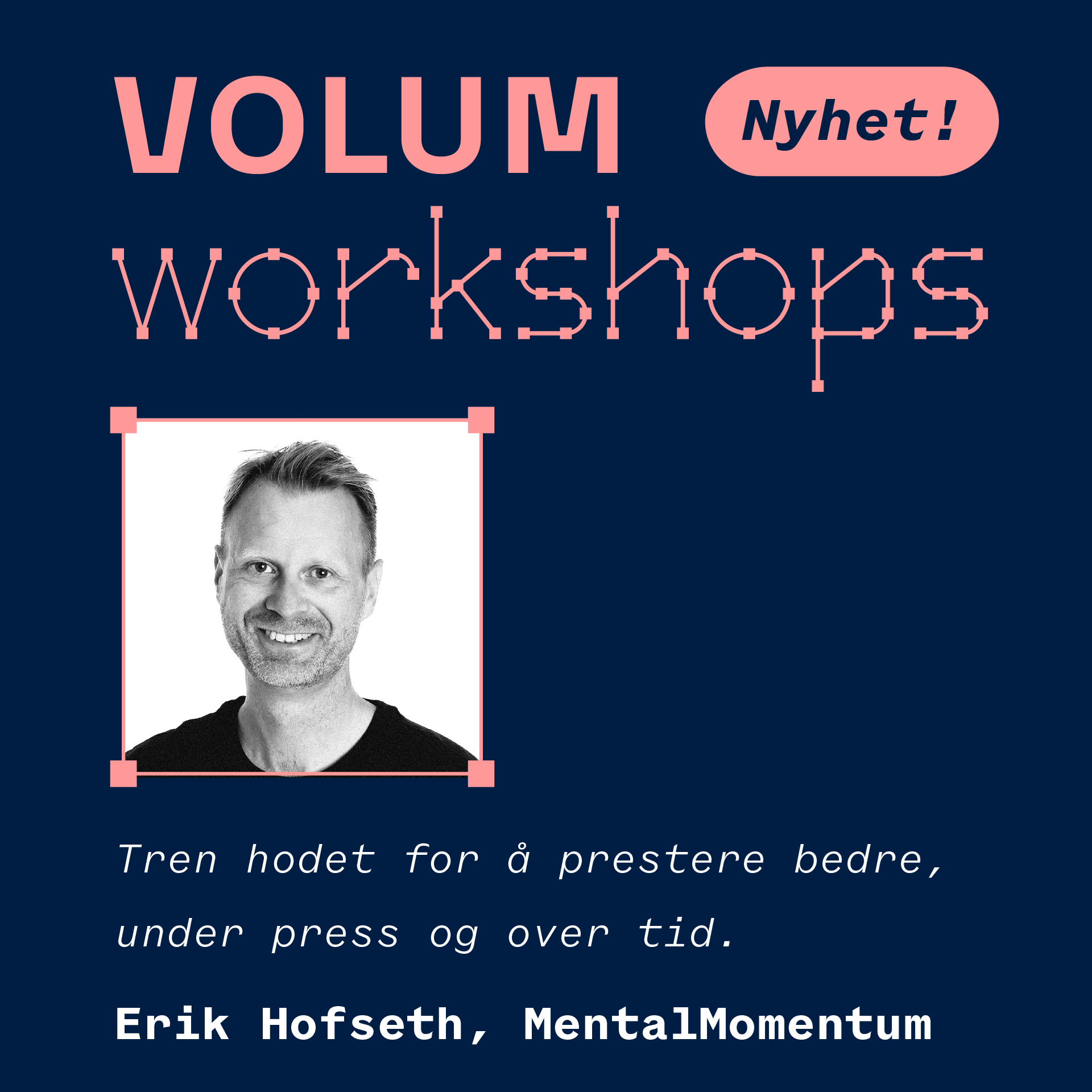 Erik Hofseth på Volum workshop Kristiansand